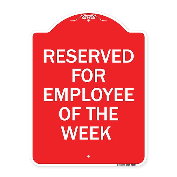 Signmission Reserved for Employee of the Week, Red & White Aluminum Architectural Sign, 18" x 24", RW-1824-23204 A-DES-RW-1824-23204 - main